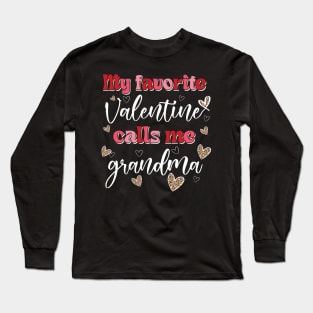 My Favorite Valentine Calls Me Grandma Long Sleeve T-Shirt